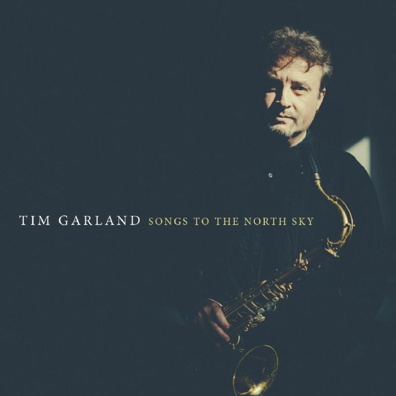 Tim Garland - Songs To the North Sky - Double Cd