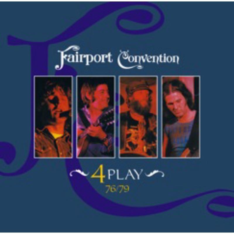 Fairport Convention - 4 Play (76/79) - Double Cd