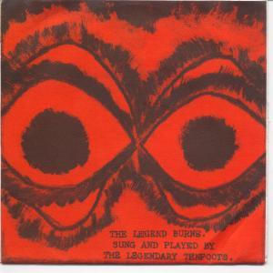 Legendary Tenfoots - Legend Burns - 7 Inch