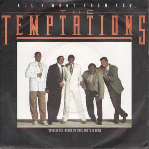 Temptations - All I Want From You - 7 Inch