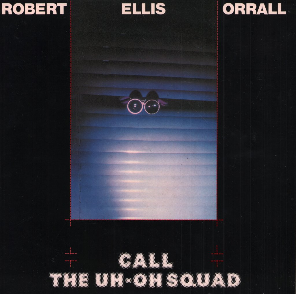 Robert Ellis Orrall - Call The Uh-oh Squad - 10 Inch