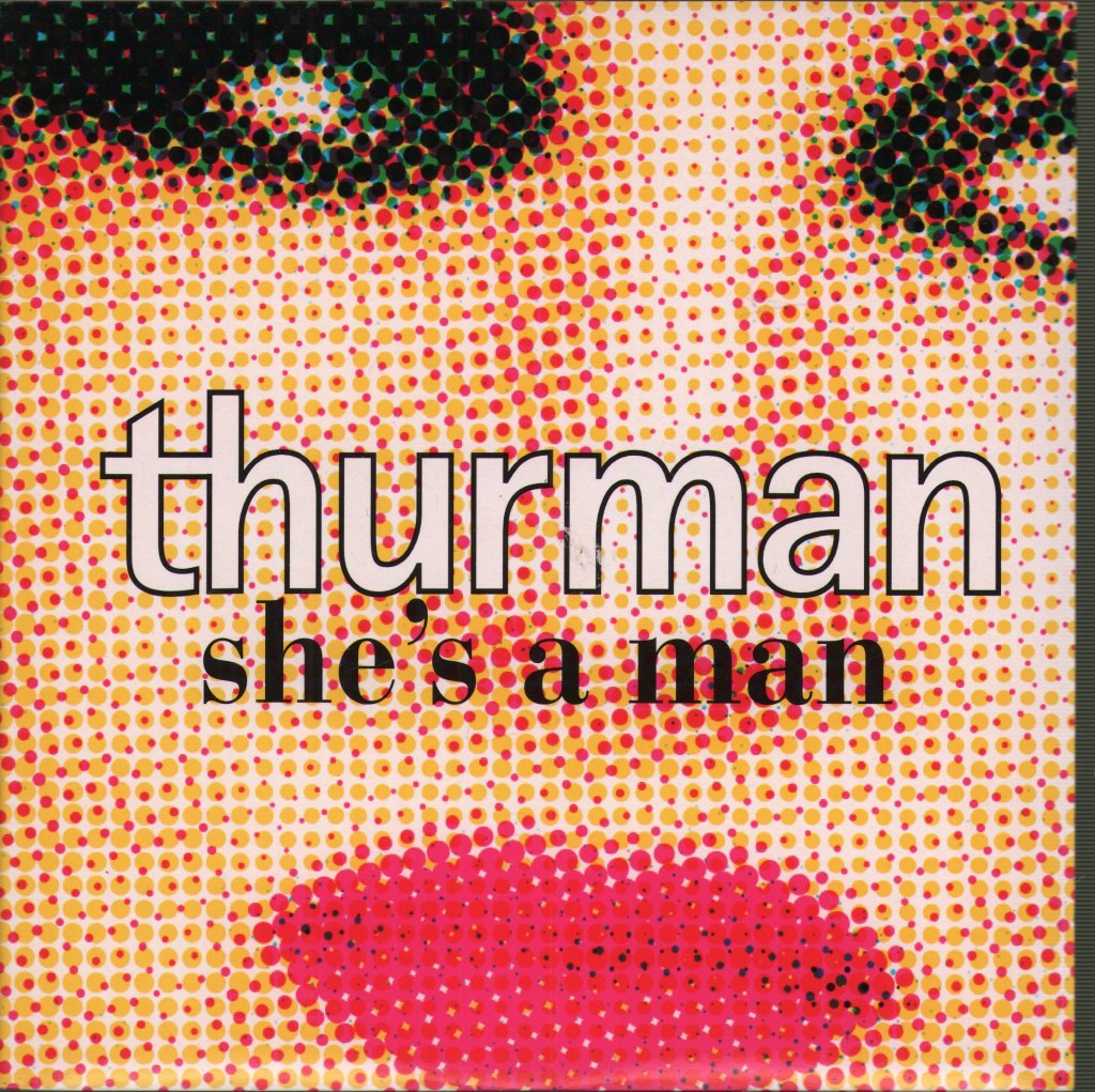 Thurman - She's A Man - 7 Inch