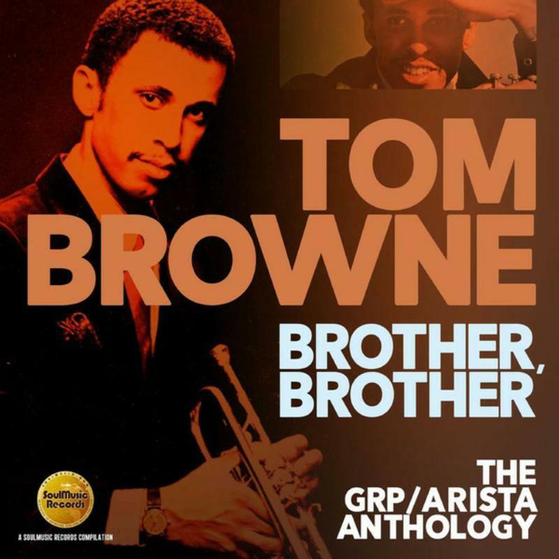 Tom Browne - Brother, Brother: the Grp / Arista Anthology - Double Cd