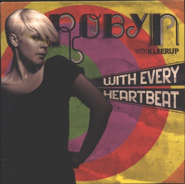 Robyn - With Every Heartbeat - 7 Inch