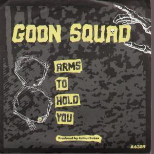 Goon Squad - Eight Arms To Hold You - 7 Inch