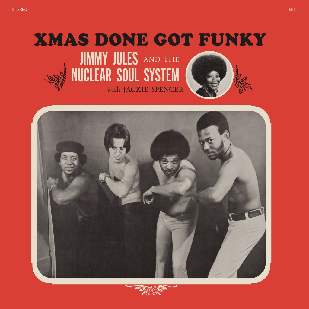 Jimmy Jules & The Nuclear Soul System - Xmas Done Got Funky - Lp