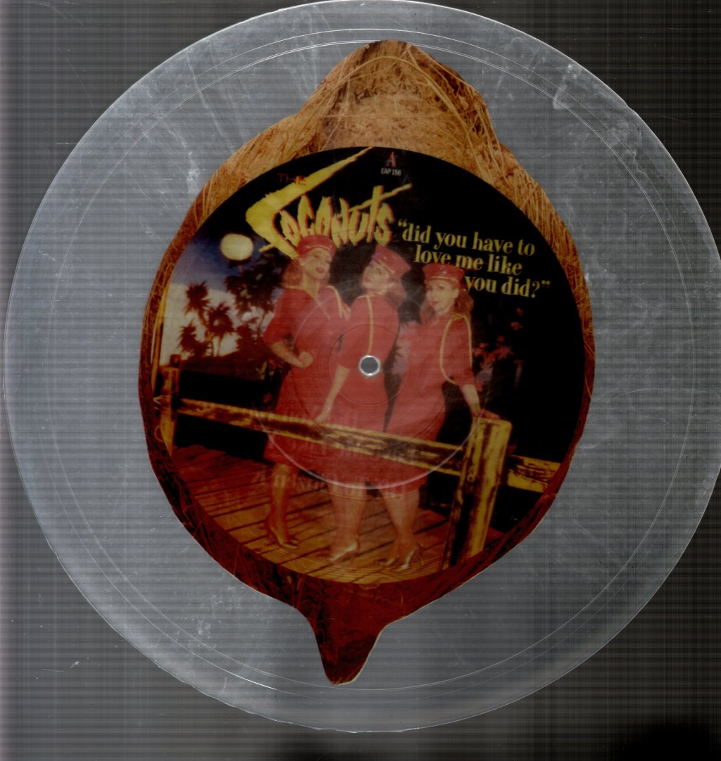 Coconuts - Did You Have To Love Me Like You Did - 12 Inch