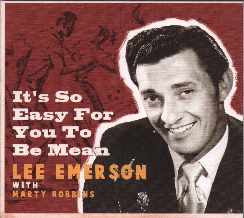 Lee Emerson with Marty Robbins - It's So Easy For You To Be Mean - Cd