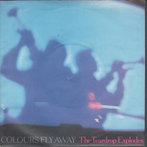 Teardrop Explodes - Colours Fly Away - 7 Inch