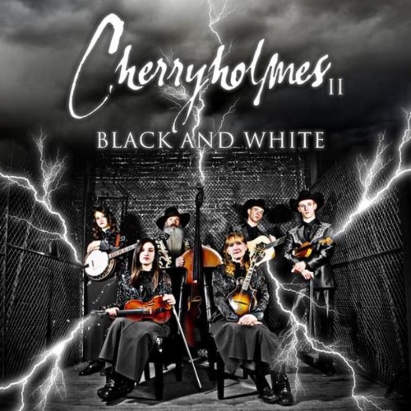 Cherryholmes - Cherryholmes Ii: Black and White - Cd