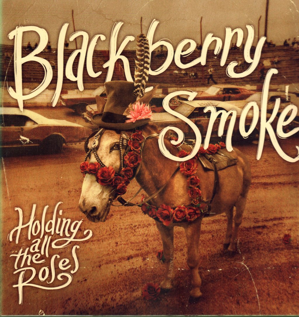 Blackberry Smoke - Holding All The Roses - Lp