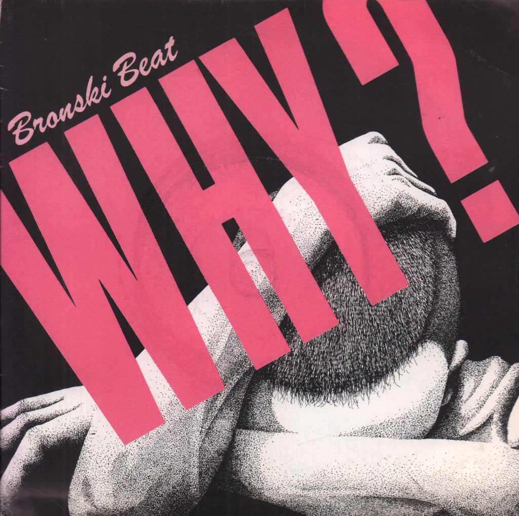 Bronski Beat - Why - 7 Inch