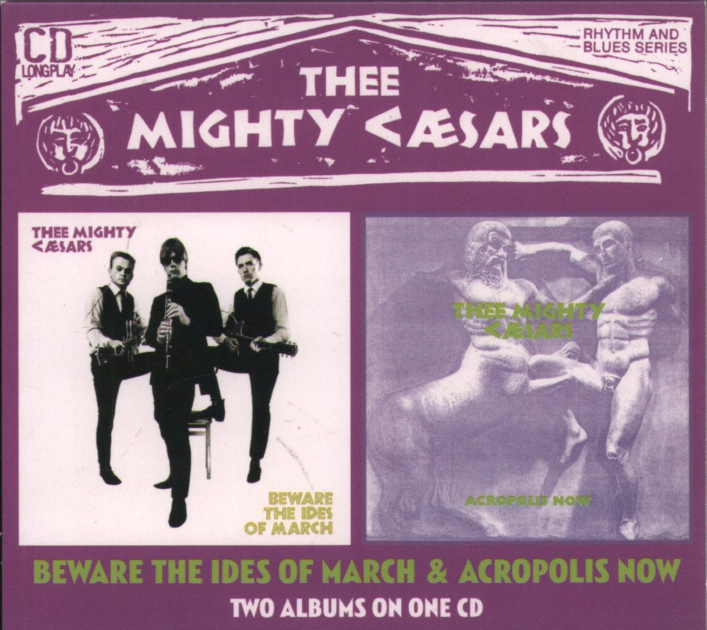 Thee Mighty Caesars - Beware The Ides Of March & Acropolis Now - Cd