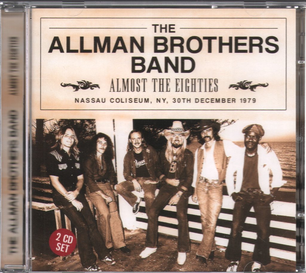 Allman Brothers Band - Almost The Eighties: Nassau Coliseum, NY, 30th December 1979 - Double Cd