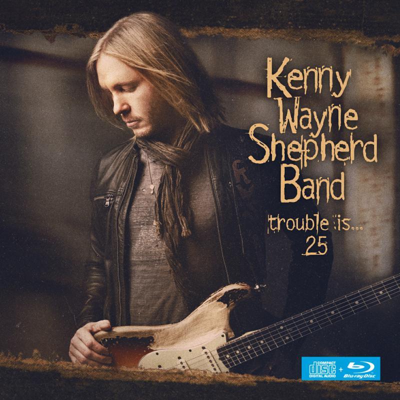 Kenny Wayne Shepherd Band - Trouble Is...25 - Cd