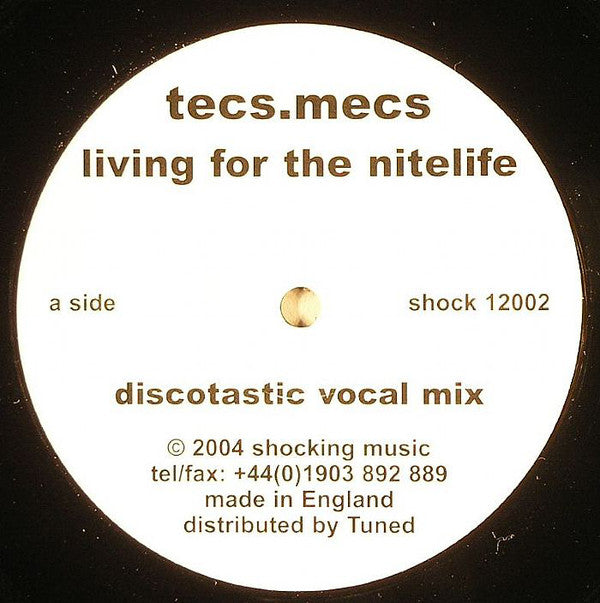 Tecs.mecs - Living For The Nitelife - 12 Inch