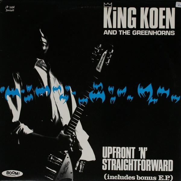 King Koen And The Greenhorns - Upfront 'N' Straightforward - Lp