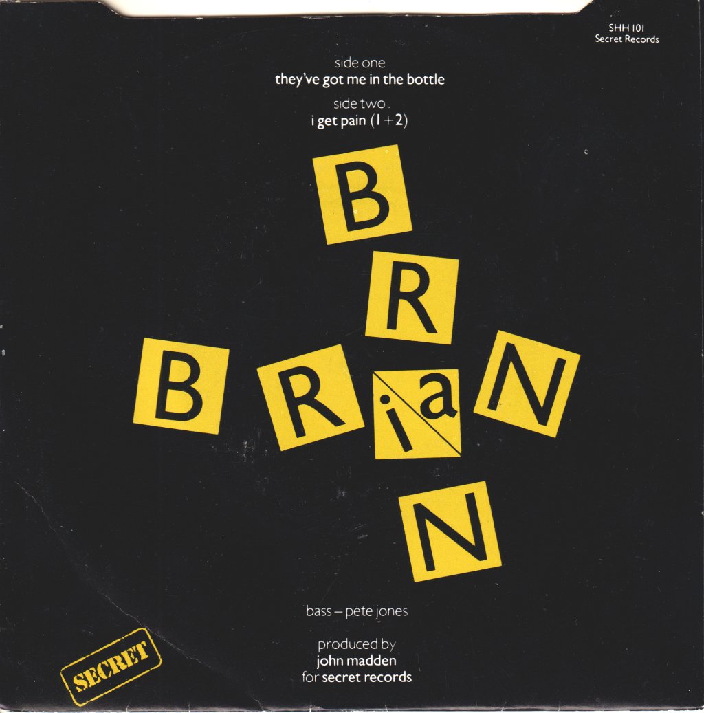 Brian Brain - They've Got Me In The Bottle - 7 Inch
