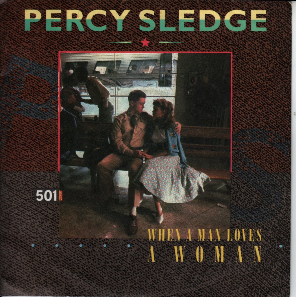 Percy Sledge - When A Man Loves A Woman - 7 Inch