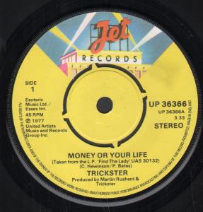 Trickster - Money Or Your Life - 7 Inch