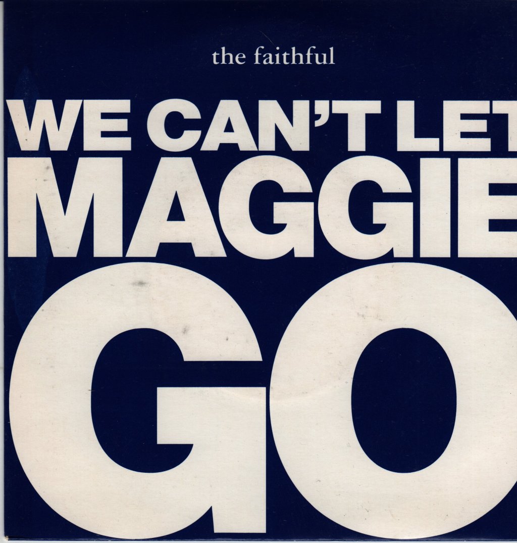 Faithful - We Can't Let Maggie Go - 7 Inch