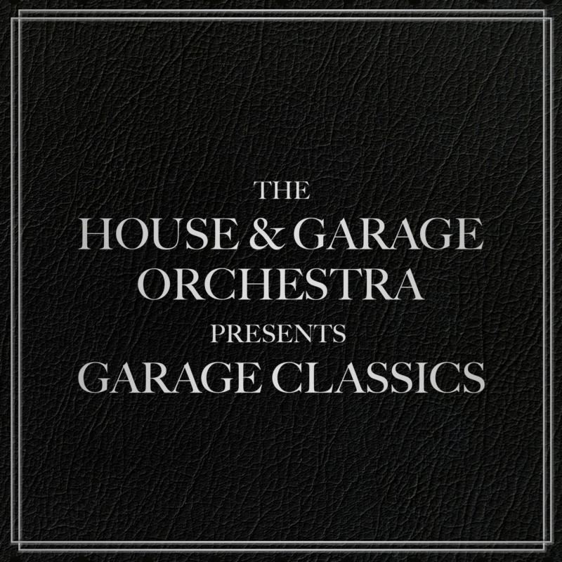 House And Garage Orchestra - Garage Classics - Cd