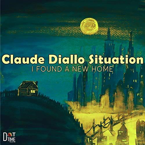Claude Diallo Situation - I Found A New Home - Lp