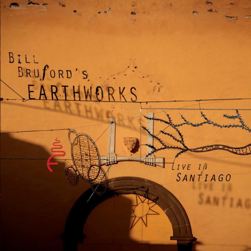 Bill Bruford's Earthworks - Live In Santiago Cd/Dvd Edition - Cd
