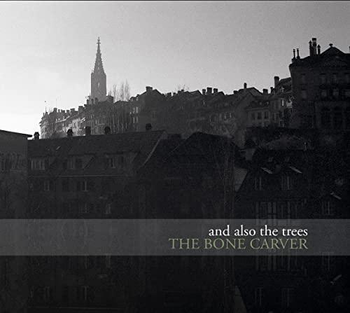 And Also The Trees - Bone Carver - Cd