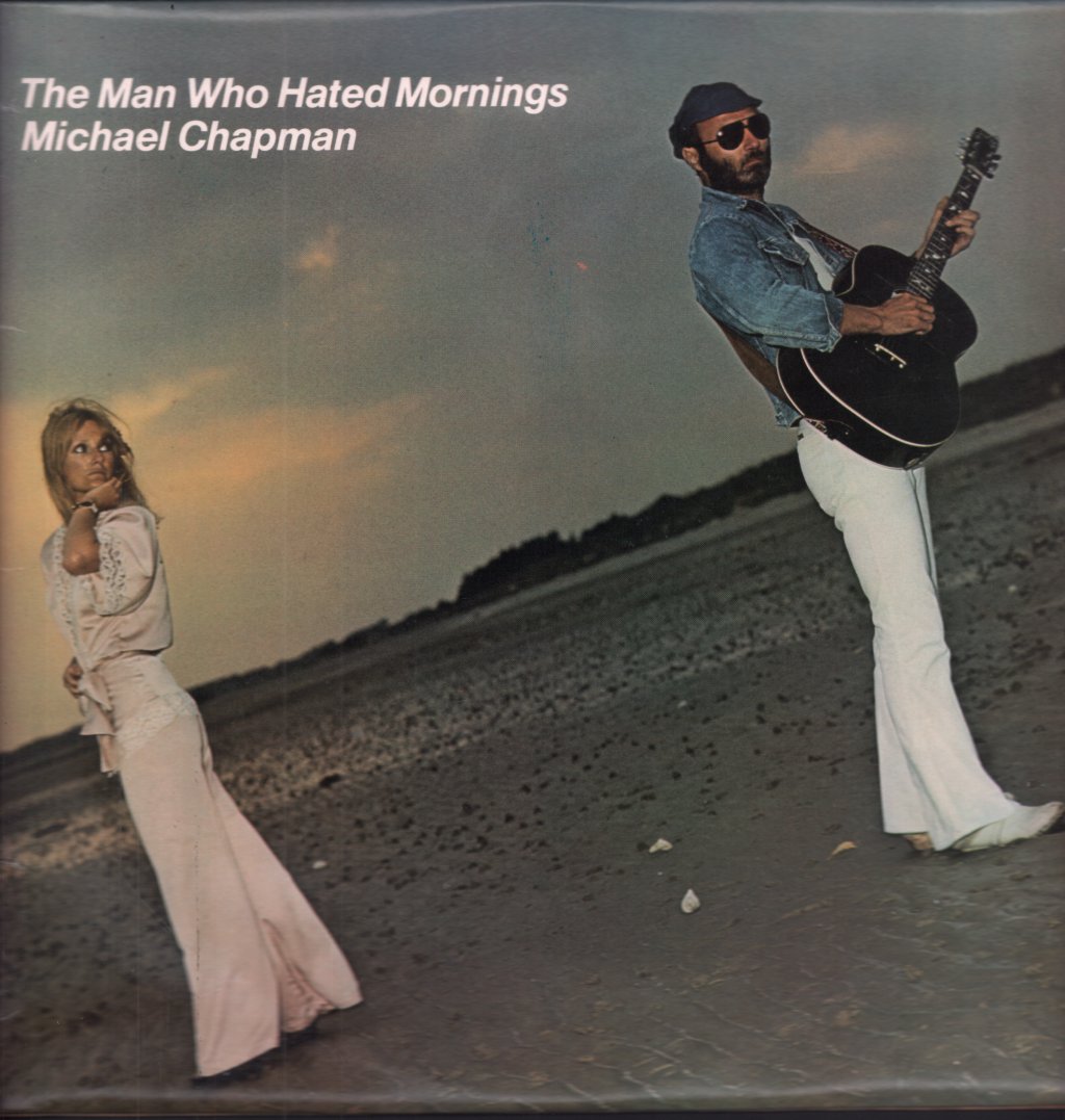 Michael Chapman - Man Who Hated Mornings - Lp