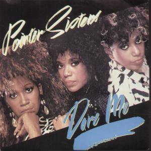 Pointer Sisters - Dare Me - 7 Inch