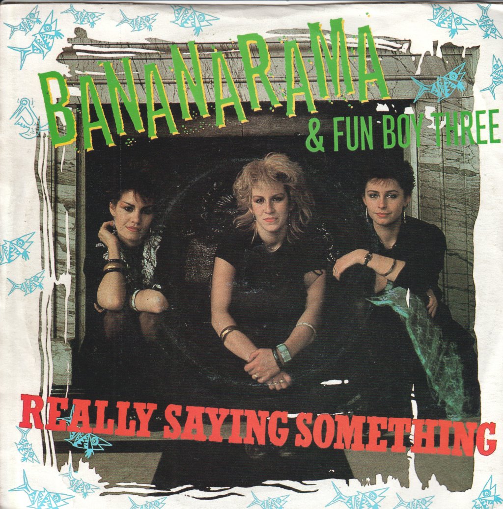 Bananarama And Fun Boy Three - Really Saying Something - 7 Inch
