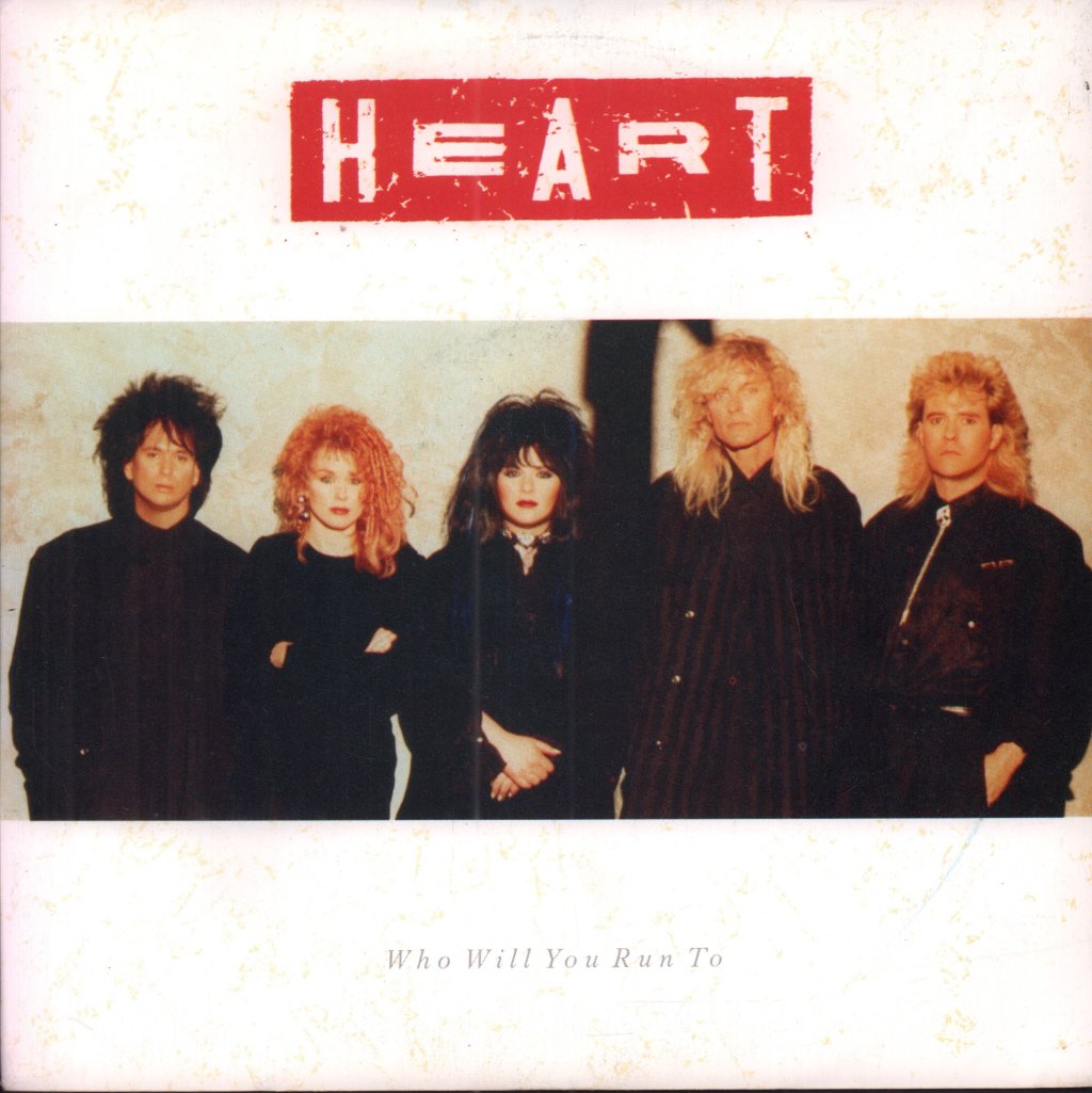 Heart - Who Will You Run To - 7 Inch