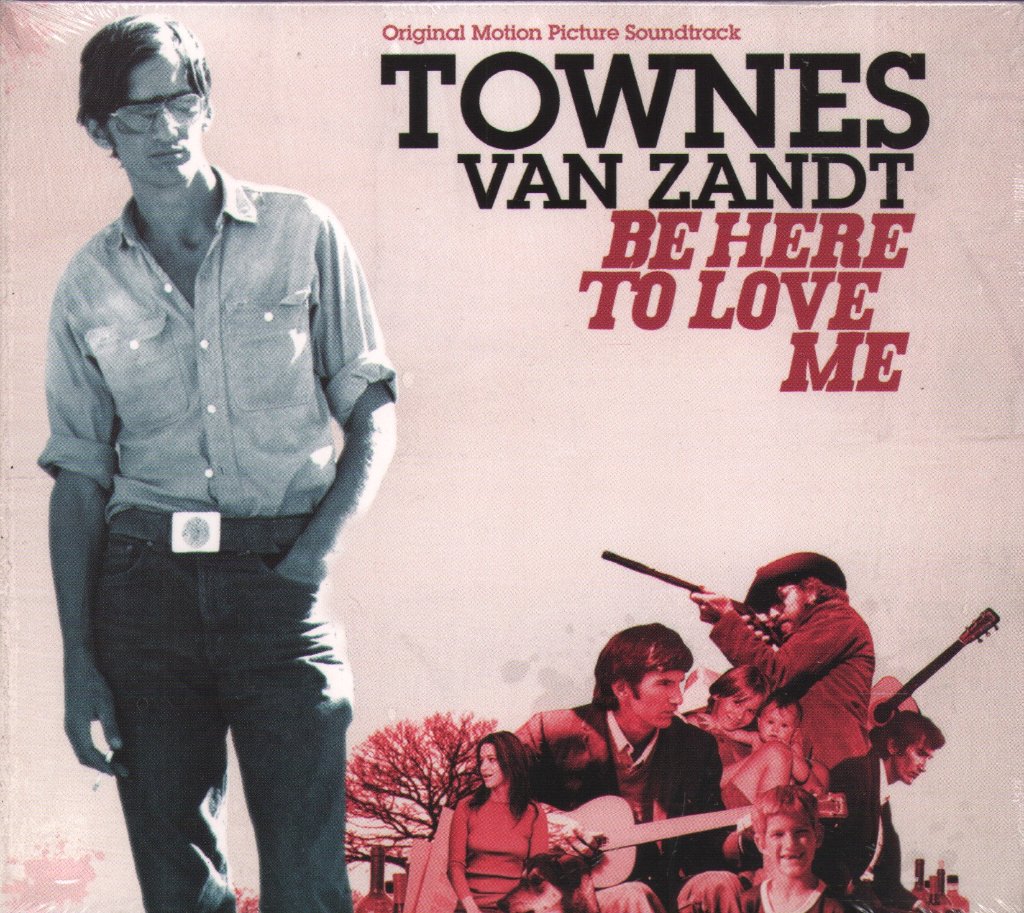 Townes Van Zandt - Be Here To Love Me (Original Motion Picture Soundtrack) - Double Cd