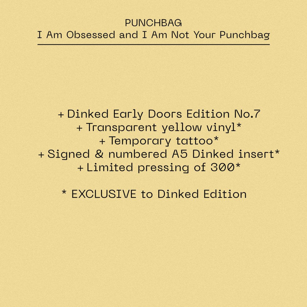PUNCHBAG - I Am Obsessed and I Am Not Your Punchbag (Dinked Early Doors Edition #07) - Lp