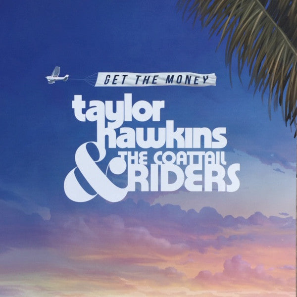 Taylor Hawkins & The Coattail Riders - Get The Money - Lp