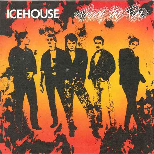 Icehouse - Touch The Fire - 7 Inch