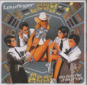 Lowfinger - Go Go Me A Big Pop - Cd