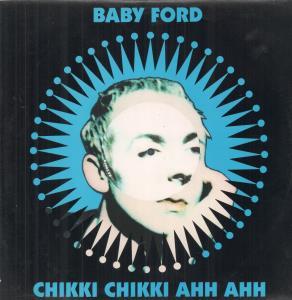 Baby Ford - Chikki Chikki Ahh Ahh - 12 Inch