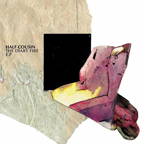 Half Cousin - Diary Fire EP - 10 Inch