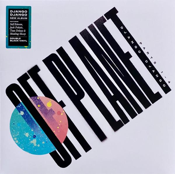 Django Django - Off Planet Parts 1-4 - Double Lp