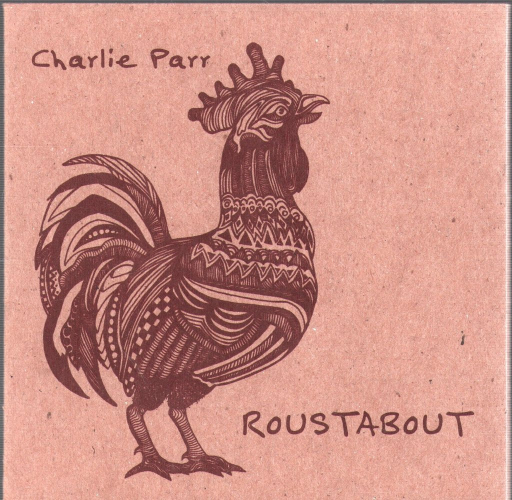 Charlie Parr - Roustabout - Cd