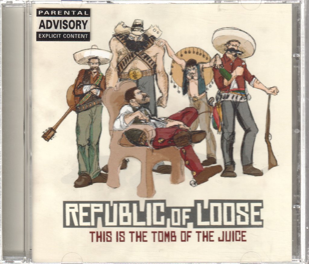 Republic Of Loose - This Is The Tomb Of The Juice - Cd