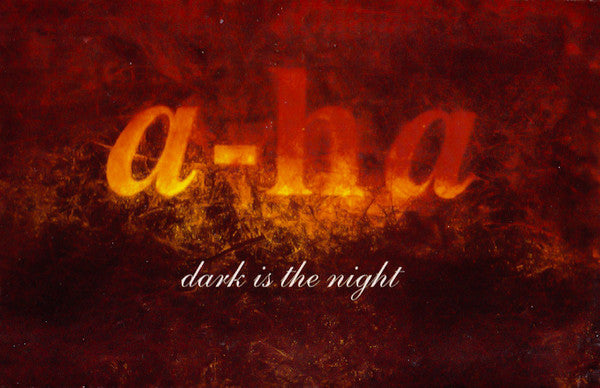 A-Ha - Dark Is The Night - Cassette