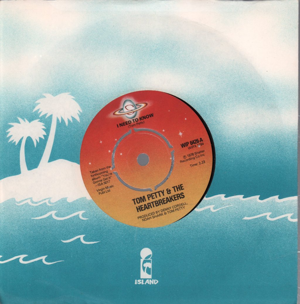 Tom Petty And The Heartbreakers - I Need To Know - 7 Inch