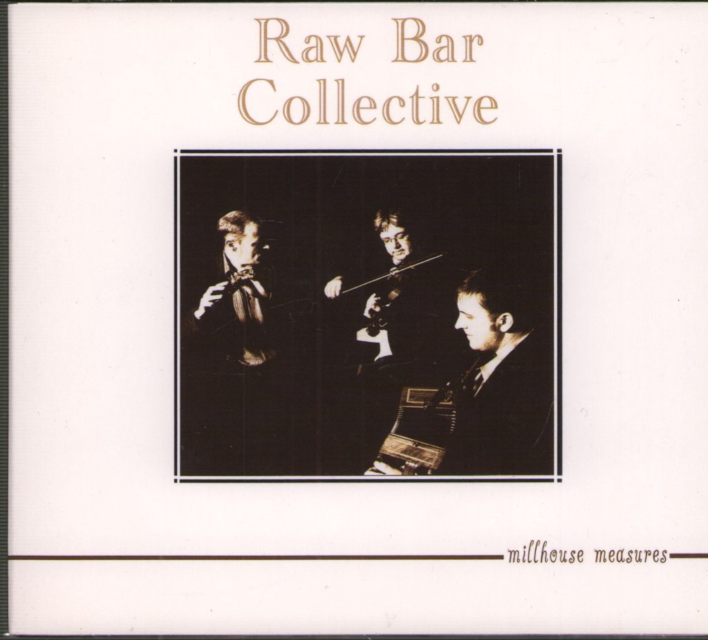 Raw Bar Collective - Millhouse Measures - Cd