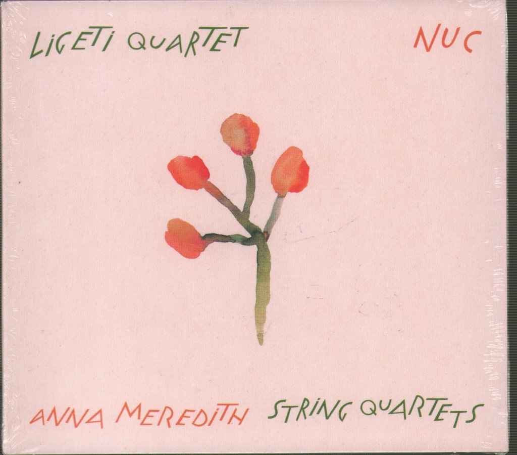 Ligeti Quartet, Anna Meredith - Nuc (String Quartets) - Cd