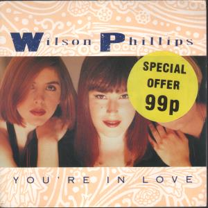 Wilson Phillips - You're In Love - 7 Inch