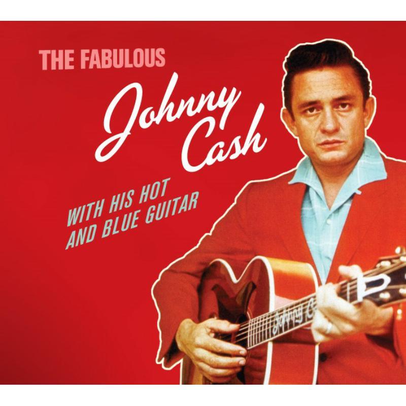 Johnny Cash - Fabulous Johnny Cash With His Hot and Blue Guitar - Cd