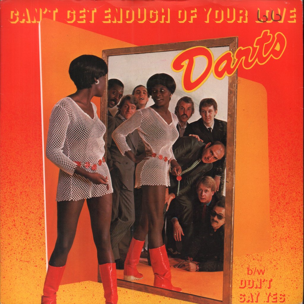 Darts - Can't Get Enough Of Your Love - 7 Inch